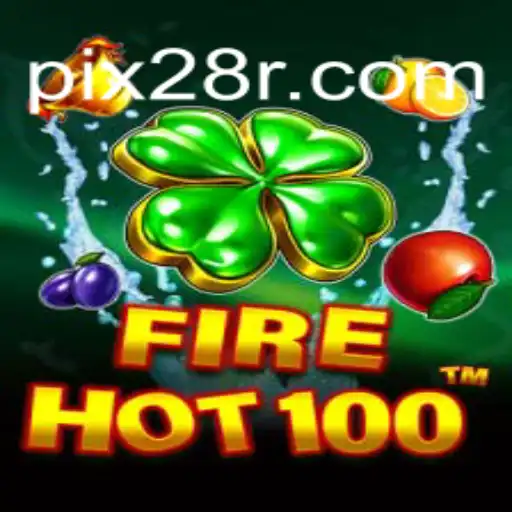 Exploring FireHot100: A Premier Slot Experience on the 28R.COM Platform
