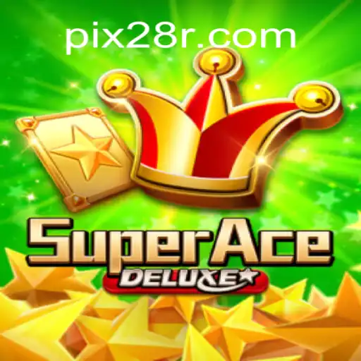 Discover the Thrills of SuperAceDeluxe and How It's Dominating the 28R.COM Platform-Oficial Slots Brasil #1